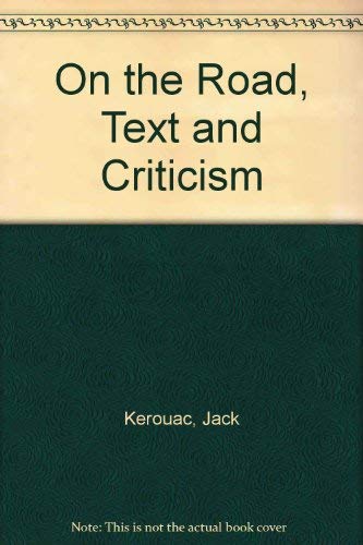 Imagen de archivo de On the Road Text and Criticism a la venta por Robert S. Brooks, Bookseller