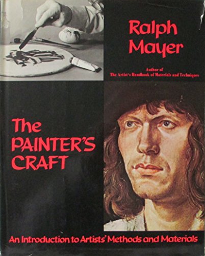 Imagen de archivo de The Painter's Craft: An Introduction to Artists' Methods and Materials [A Studio Book] a la venta por Ergodebooks