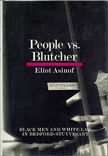 Stock image for People Vs. Blutcher: Black Men and White Law in Bedford-Stuyvesant for sale by UHR Books