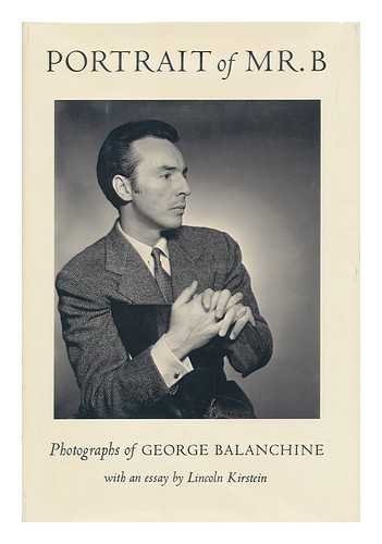 Imagen de archivo de Portrait of Mr. B: 2photographs of George Balanchine a la venta por ThriftBooks-Atlanta