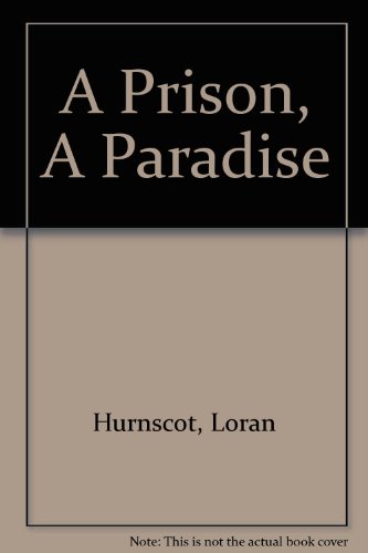 9780670578061: A Prison, A Paradise