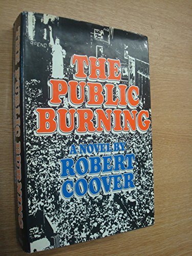 Beispielbild fr The Public Burning zum Verkauf von Half Price Books Inc.
