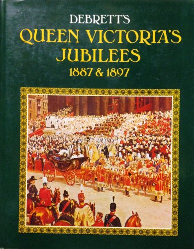 9780670584178: Debrett's Queen Victoria's Jubilees, 1887 & 1897 / Compiled by Caroline Chapman & Paul Raben ; Foreword by H. B. Brooks-Baker