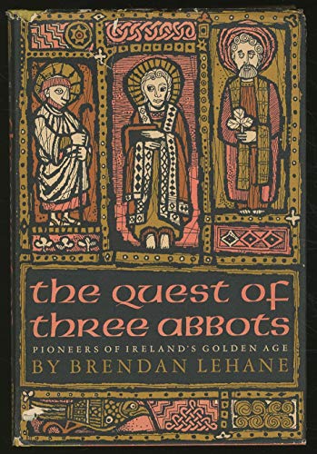 Stock image for The Quest of Three Abbots Pioneers of Ireland's Golden Age for sale by BookScene