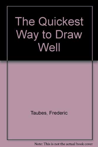 Stock image for The Quickest Way to Draw Well for sale by ThriftBooks-Dallas