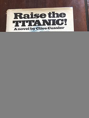 9780670589333: Raise the Titanic! (Dirk Pitt Adventure)