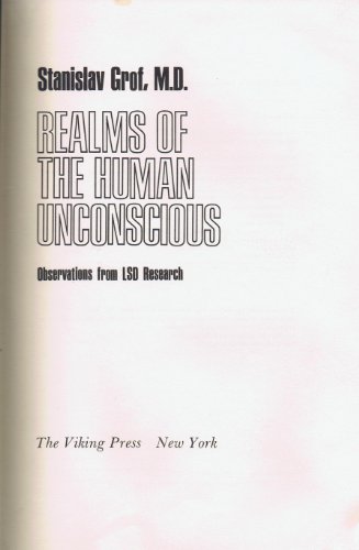 9780670590513: Realms of the human unconscious: Observations from LSD research (An Esalen book)