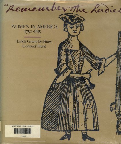 Beispielbild fr Remember the Ladies : Women in America, 1750-1815 zum Verkauf von Better World Books