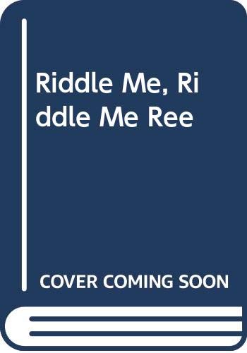 9780670597628: Riddle Me, Riddle Me, Ree