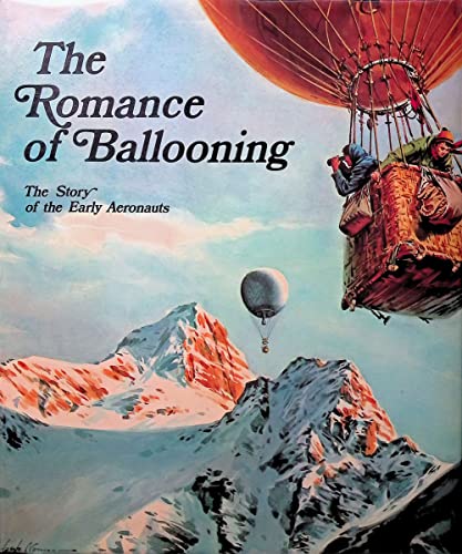 9780670603985: The Romance of Ballooning: The Story of the Early Aeronauts (A Studio Book)