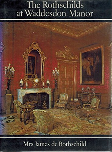 Beispielbild fr The Rothschilds at Waddesdon Manor zum Verkauf von Front Cover Books