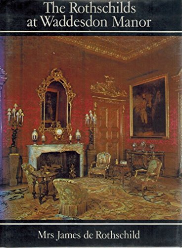 Imagen de archivo de The Rothschilds at Waddesdon Manor a la venta por R Bookmark