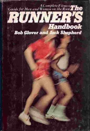 9780670610877: The Runner's Handbook: A Complete Fitness Guide for Men and Women on the Run