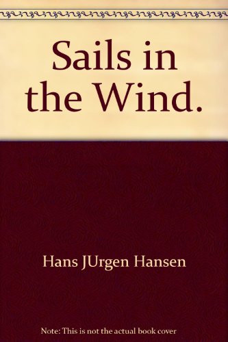 Sails in the Wind (A Studio book) (9780670615315) by Hansen, Hans Jurgen