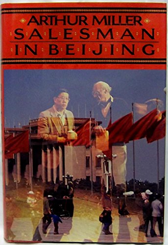 Salesman in Beijing (9780670616015) by Arthur Miller