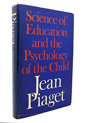 Beispielbild fr Science of Education and the Psychology of the Child zum Verkauf von Better World Books