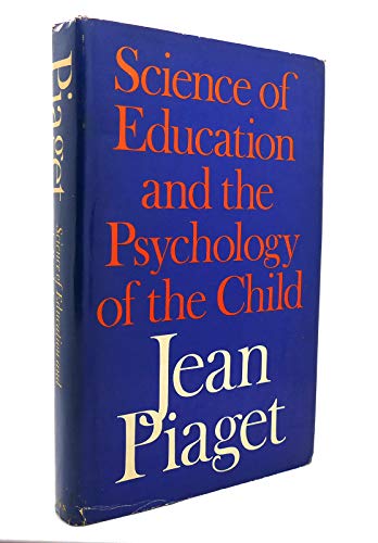 Imagen de archivo de Science of Education and the Psychology of the Child a la venta por Better World Books