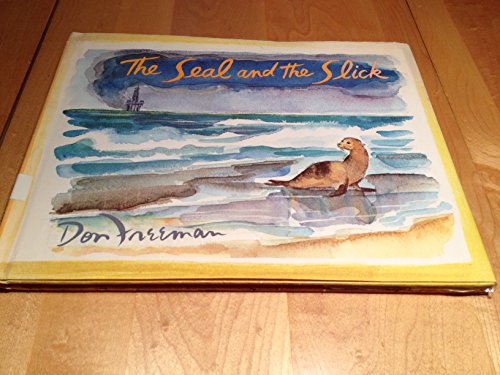 The Seal and the Slick - Don Freeman