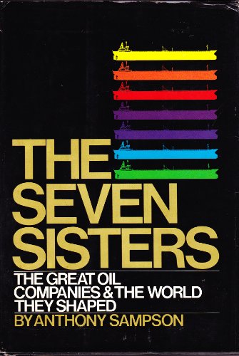 9780670635917: The Seven Sisters: The Great Oil Companies and the World They Made