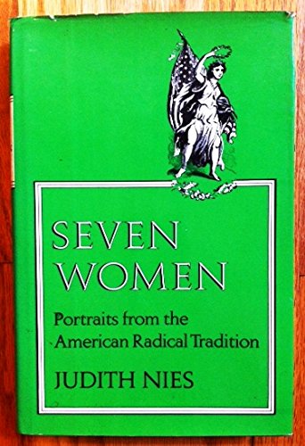 Stock image for SEVEN WOMEN: Portraits from the American Radical Tradition for sale by Booketeria Inc.