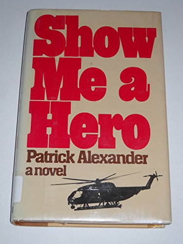 Imagen de archivo de Show Me a Hero [May 15, 1980] Alexander, Patrick a la venta por Sperry Books