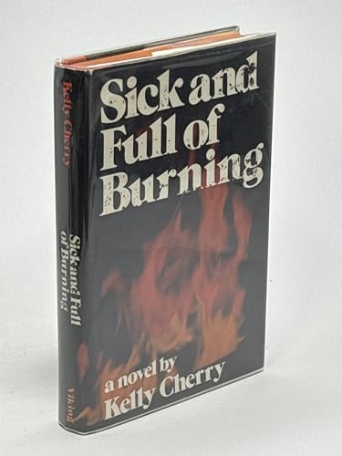 9780670643820: Title: Sick and Full Of Burning