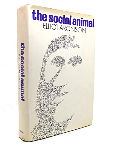 The Social Animal by Aronson, Elliot: Original Wraps (1972) First Edition |  Tony Lamy Bookseller