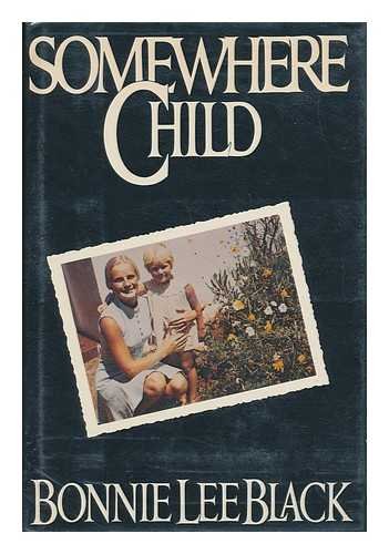 Stock image for Somewhere Child for sale by Wonder Book