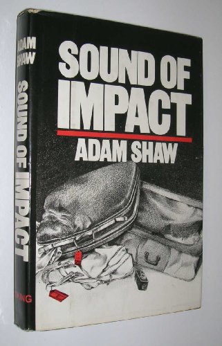 9780670658404: Sound of Impact: The Legacy of Twa Flight 514