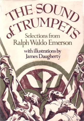 Beispielbild fr Sound of Trumpets: Selections from Ralph Waldo Emerson. zum Verkauf von Grendel Books, ABAA/ILAB