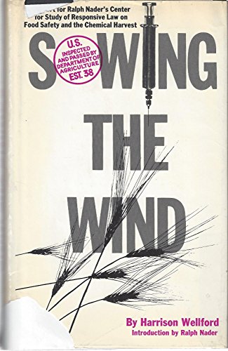 Beispielbild fr Sowing the Wind : A Report from Ralph Nader's Center for Study of Responsive Law on Food Safety and the Chemical Harvest zum Verkauf von Better World Books