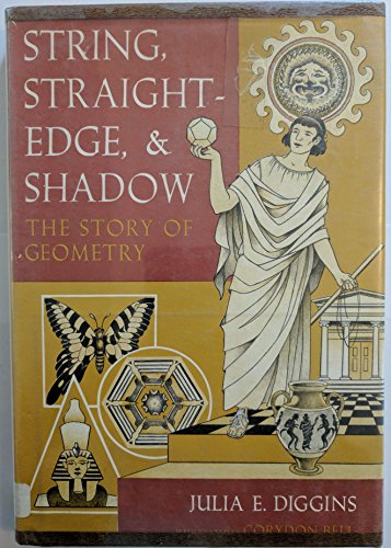 Stock image for String, Straight-Edge, and Shadow: The Story of Geometry for sale by The Book Garden