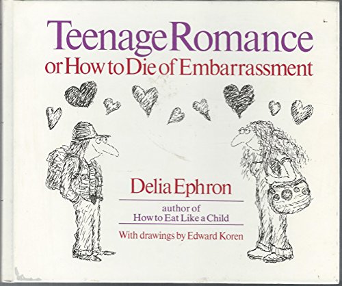Imagen de archivo de Teenage Romance, or How To Die of Embarrassment a la venta por Callaghan Books South