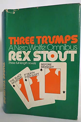 Imagen de archivo de Three Trumps, A Nero Wolfe Omnibus: The Black Mountain / If Death Ever Slept / Before Midnight a la venta por Books of the Smoky Mountains