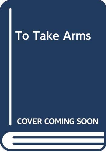 9780670717750: To Take Arms