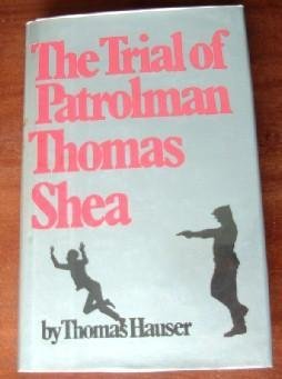 The Trial of Patrolman Thomas Shea