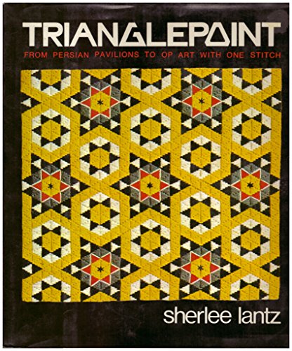 Imagen de archivo de Trianglepoint: From Persian Pavilions to Op Art with One Stitch a la venta por Wonder Book