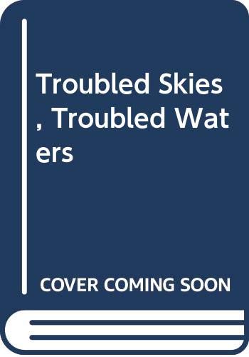 9780670732630: Troubled Skies, Troubled Waters