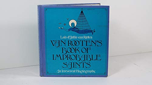 Stock image for Van Rooten's Book of Improbable Saints : An Irreverent Hagiography for sale by Better World Books