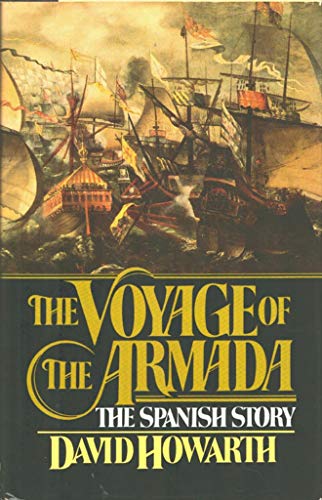 Beispielbild fr The Voyage of the Armada: The Spanish Story zum Verkauf von Books of the Smoky Mountains