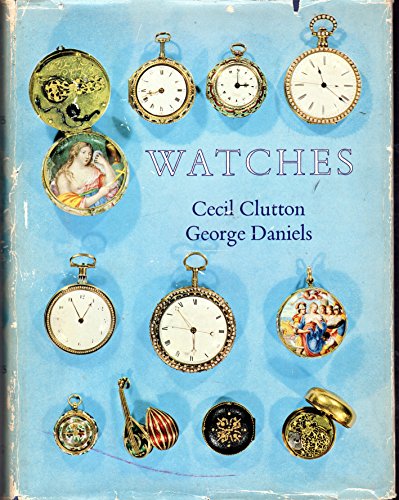 Watches - Cecil Clutton; George Daniels