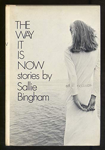 The Way It Is Now (9780670751952) by Bingham, Sallie