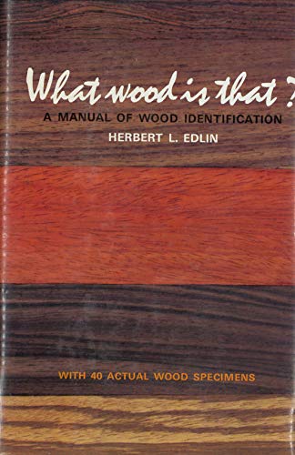 Stock image for What Wood Is That? : A Manual of Wood Identification for sale by Better World Books