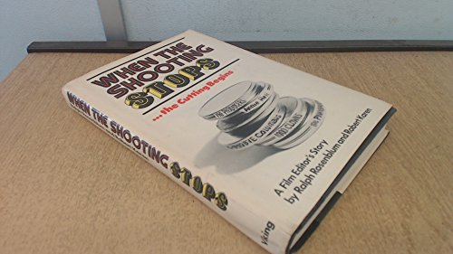 Imagen de archivo de When the Shooting Stops.the Cutting Begins: A Film Editor's Story a la venta por ThriftBooks-Dallas