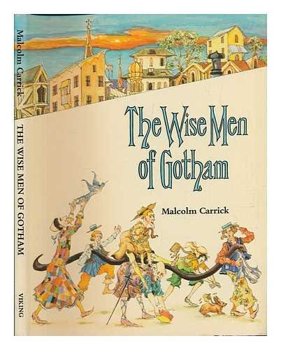 9780670775200: The wise men of Gotham. Adapted and illustrated by Malcolm Carrick