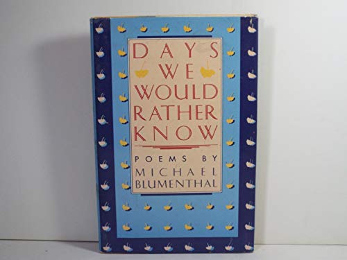 9780670776122: Days We Would Rather Know: Poems