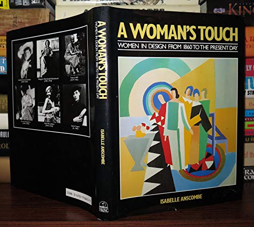 9780670778256: A Woman's Touch: Women in Design from 1860 to the Present Day