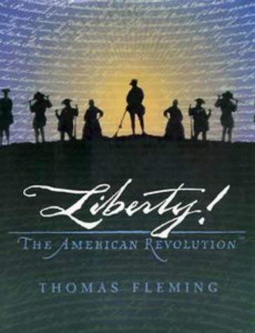 9780670781348: Liberty!: The American Revolution 1st (first) Edition by Fleming, Thomas published by Viking Adult (1997)