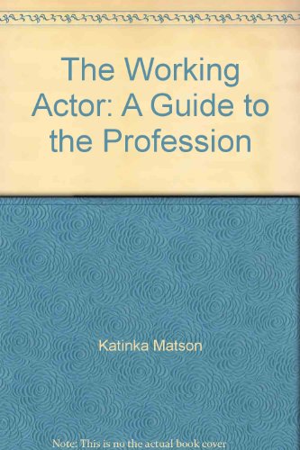 Stock image for The Working Actor: A Guide to the Profession for sale by Pages Past--Used & Rare Books