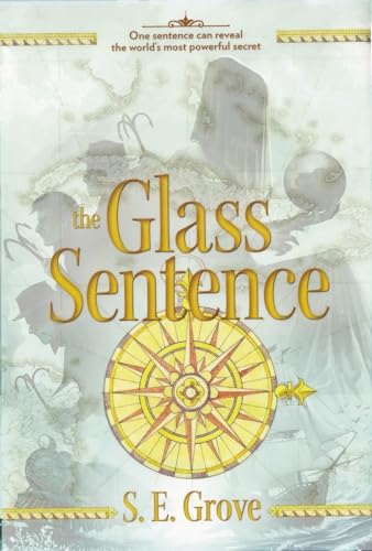 Beispielbild fr The Glass Sentence (Mapmakers) zum Verkauf von WorldofBooks